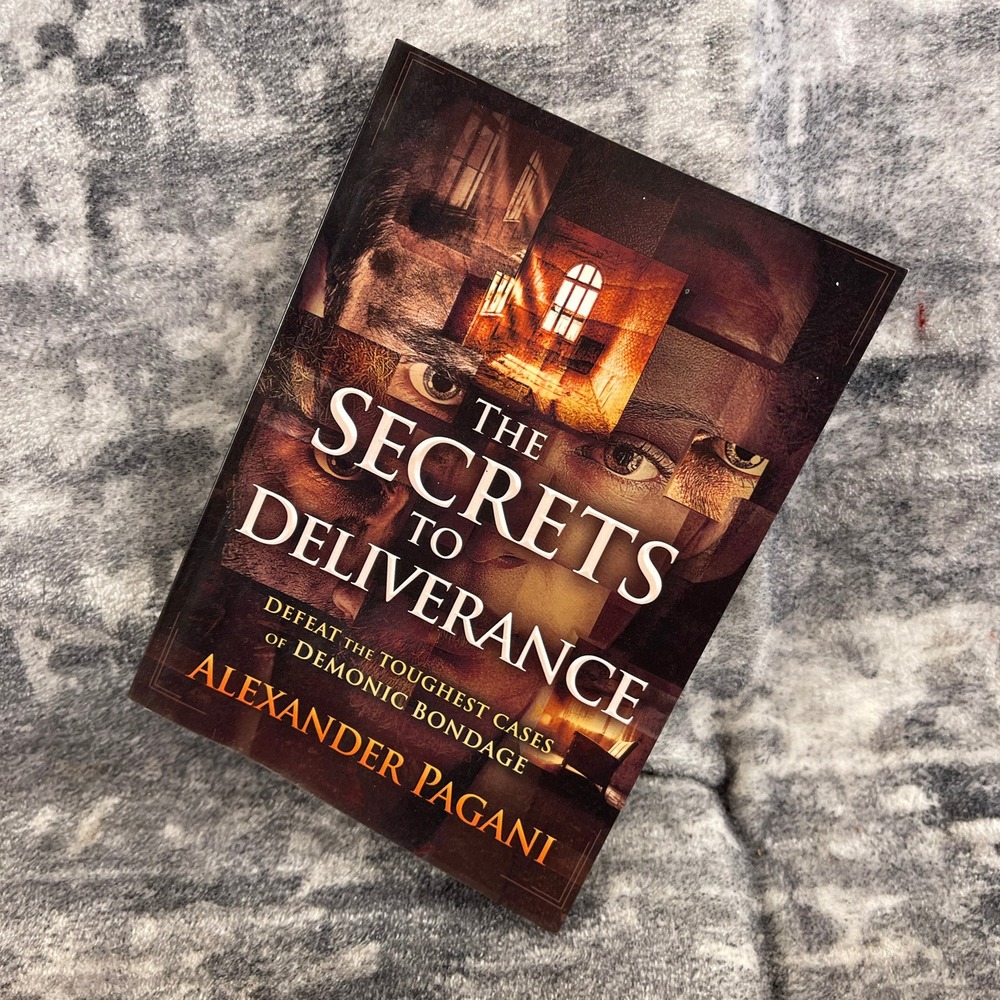 The Secrets to Deliverance Alexander Pagani Paperback Religion Book